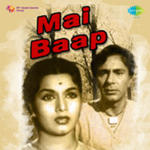 Mai Baap (1957) Mp3 Songs